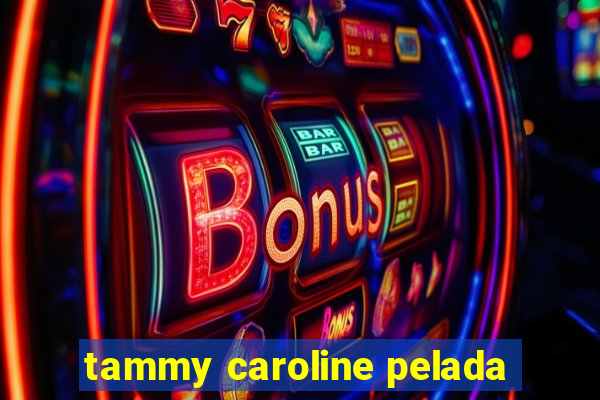 tammy caroline pelada